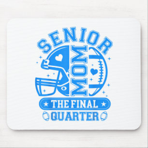 Football Senior Mum 2026 The Final Quarter Team Bl Mouse Pad