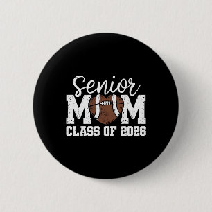 Football Senior Mum Cl Of 2026 Graduate Senior Mam 6 Cm Round Badge