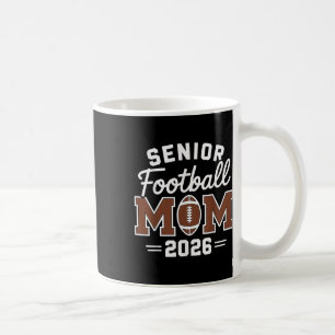 Football Senior Mum Proud Senior Year Mama Cl Of 2 Coffee Mug