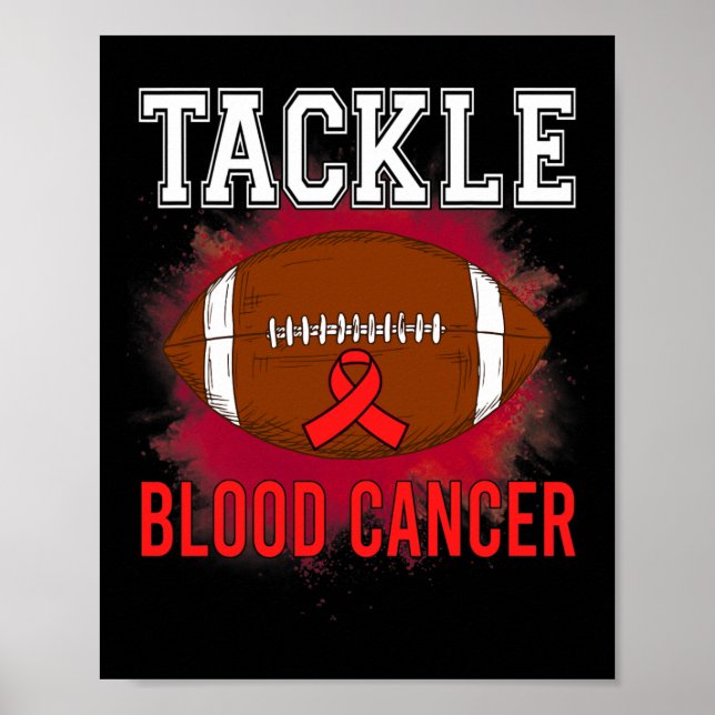 Football Tackle Blood Cancer Awareness Men Women R Poster (Front)