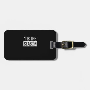 Football Tis The Season Football Season Luggage Tag