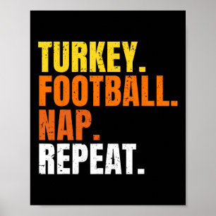 Football Turkey Nap Repeat Pumpkin Happy Thanksgiv Poster