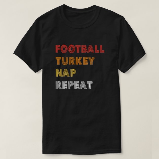 Football Turkey Nap Repeat T Shirt (Design Front)