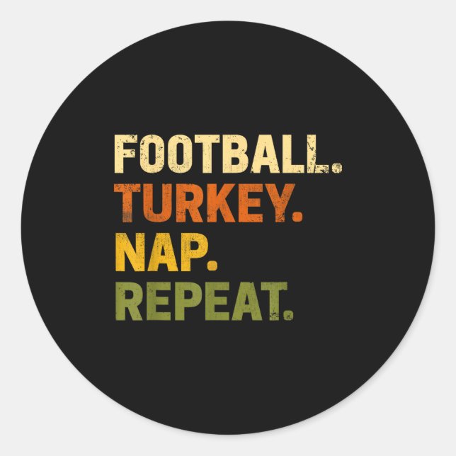 Football Turkey Nap Repeat Thanksgiving Costume Le Classic Round Sticker (Front)