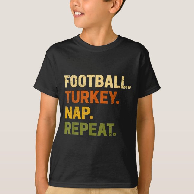 Football Turkey Nap Repeat Thanksgiving Costume Le T-Shirt (Front)