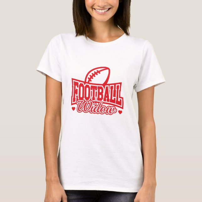 Football Widow T-Shirt (Front)