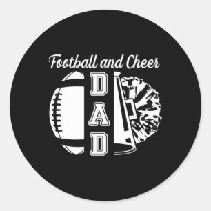 Footll And Cheer Dad Of Cheerleader And Footll Pla Classic Round Sticker