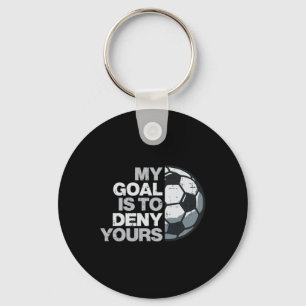 Footll My Goal To Deny Yours Soccer Player Men Boy Key Ring