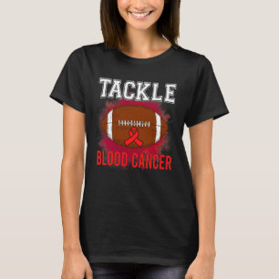 Footll Tackle Blood Cancer Awareness Men Women Red T-Shirt