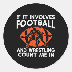 Footll Wrestling Count Me Wrestler Soccer Men Boys Classic Round Sticker