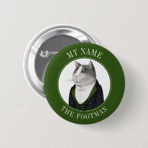 FOOTMAN CAT Name Tag Badge Pin Button