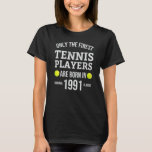 For 30 Year Old 1991 Tennis Player 30th Birthday T-Shirt<br><div class="desc">For 30 Year Old 1991 Tennis Player 30th Birthday</div>