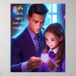 For a Dad Who Can Do Magic Poster