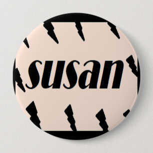 For a girl named Susan 10 Cm Round Badge
