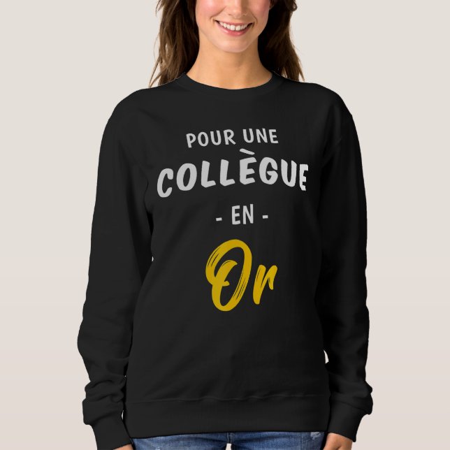 For A Gold College Retirement  Humour Funny Sweatshirt (Front)