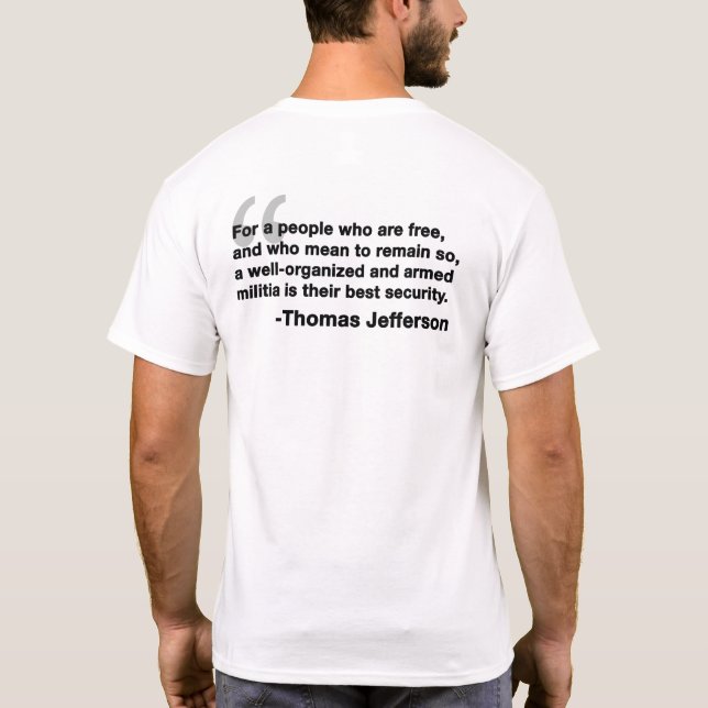 For a people who are free -Thomas Jefferson Quote T-Shirt (Back)