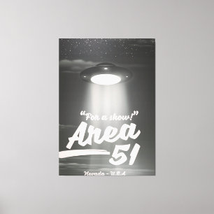 "For a show" Area 51 mono poster Canvas Print