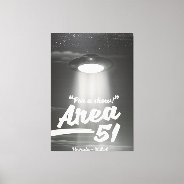 "For a show" Area 51 mono poster Canvas Print (Front)