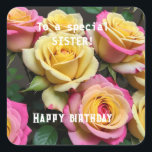 For a Special Sister Pink Yellow Roses Birthday Square Sticker<br><div class="desc">For a Special Sister Pink Yellow Roses Birthday</div>
