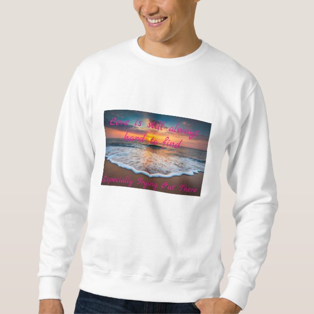 For A Valentine Gift Sweatshirt (Front)
