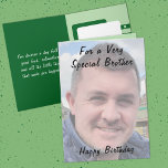 For a very special brother photo green birthday card<br><div class="desc">Celebrate their special day with a one-of-a-kind 5" x 7" birthday card! Personalise the front with your own photo (it’ll have a soft faded filter for a stylish touch) and add your message inside to make it extra meaningful. The sample shown is for a very special brother, but just change...</div>