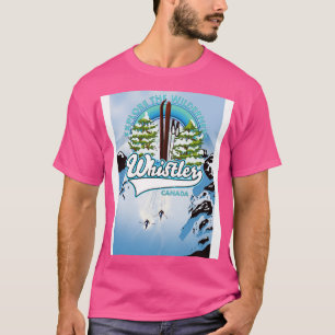 For an adventure Whistler ski poster T-Shirt
