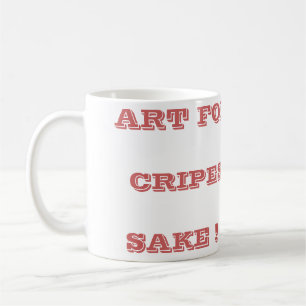 FOR ARTS SAKE PICTURE WITH WORDS COFFEE MUG