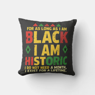 For as Long as I Am Black, I'm Historic Cushion