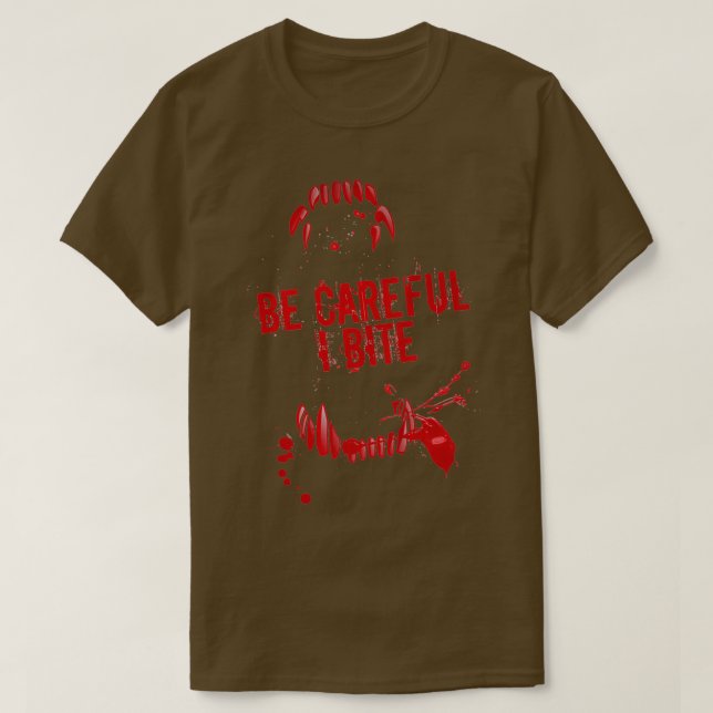 For Be Careful I Bite Werewolfdon Make This Redhea T-Shirt (Design Front)