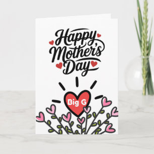 For Big G on Mother’s Day Garden of Love Card