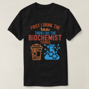 For Biochemistry Major, I Love Biochemistry8 T-Shirt