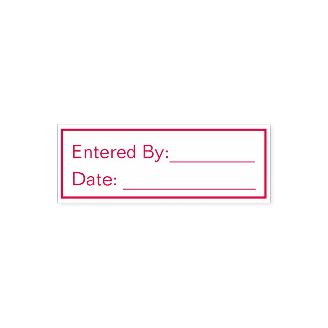 For bookkeeping Entered By: and Date  Self-inking  Self-inking Stamp (Design)