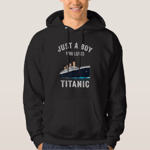 For Boys Who Just Love The Titanic Hoodie