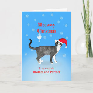 For brother and partner, Meowwy Christmas cat Holiday Card