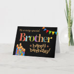 For Brother Chic Candles, Bunting Birthday Card<br><div class="desc">A bright and colorful Birthday card for a Brother of any age,  with Birthday Cake Candles,  Bunting and Stars and the word,  'Brother' in patterned lettering,  outlined in gold-effect (not metallic ink) and Happy Birthday,  also in gold-effect,  all on a black background. A digital design by Judy Adamson.</div>