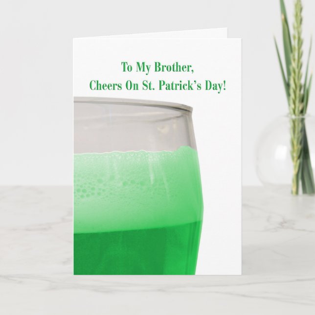 For brother, green beer for St. Patrick's Day Card (Front)