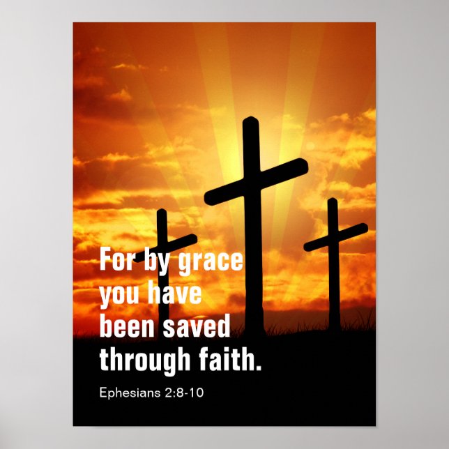 For by grace you have been saved through faith poster (Front)
