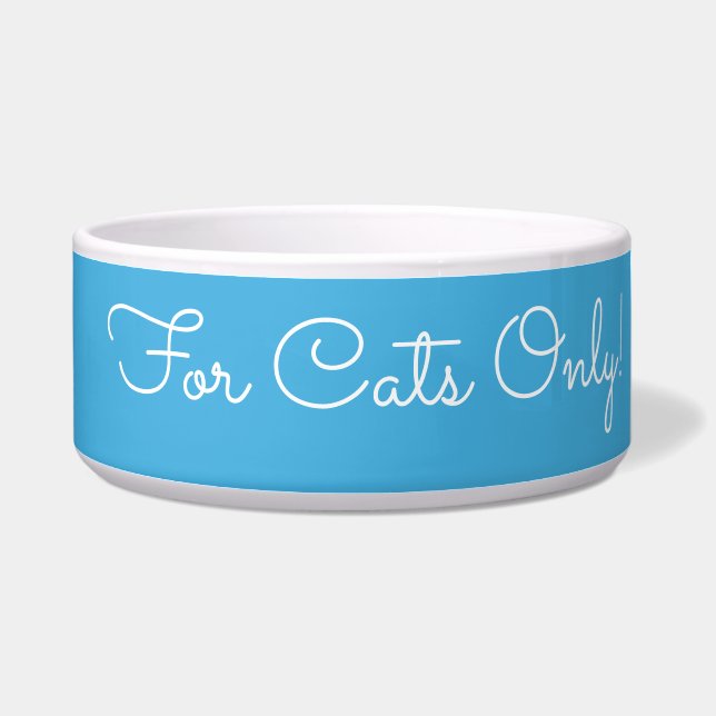 For Cats Only! Funny Message White Script Sky Blue (Right)