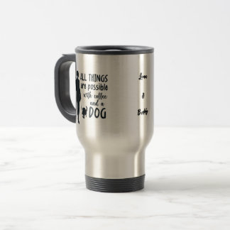 For coffee and dog lovers: customizable travel mug