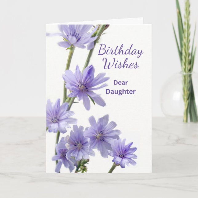 For Daughter Birthday Purple Chicory Flowers Card (Front)