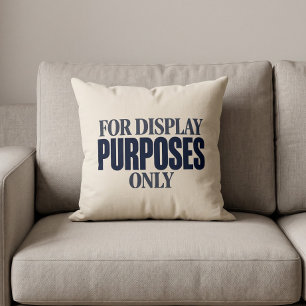 For Display Purposes Only Funny Cushion