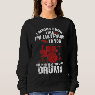 For Drummers Drum Fans Band Members Sweatshirt