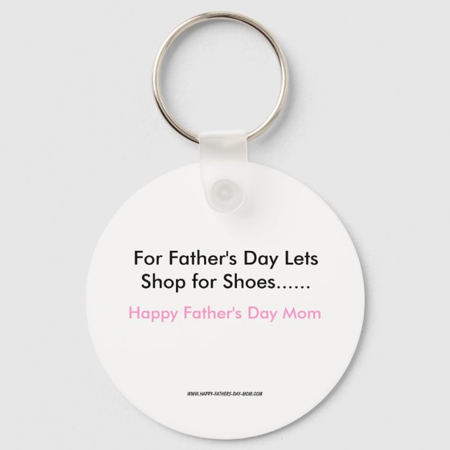 For Father's Day Lets Shop for Shoes......, Hap... Key Ring (Front)