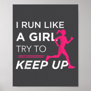 For Female Runners - I Run Like A Girl Try To Keep Poster