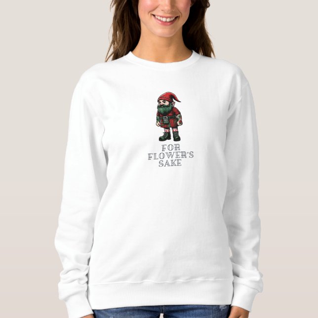 For Flower's Sake Gnome Jumper Sweatshirt (Front)
