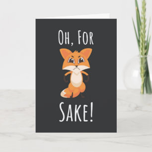 For Fox Sake Cards Funny Humour Cute Animal