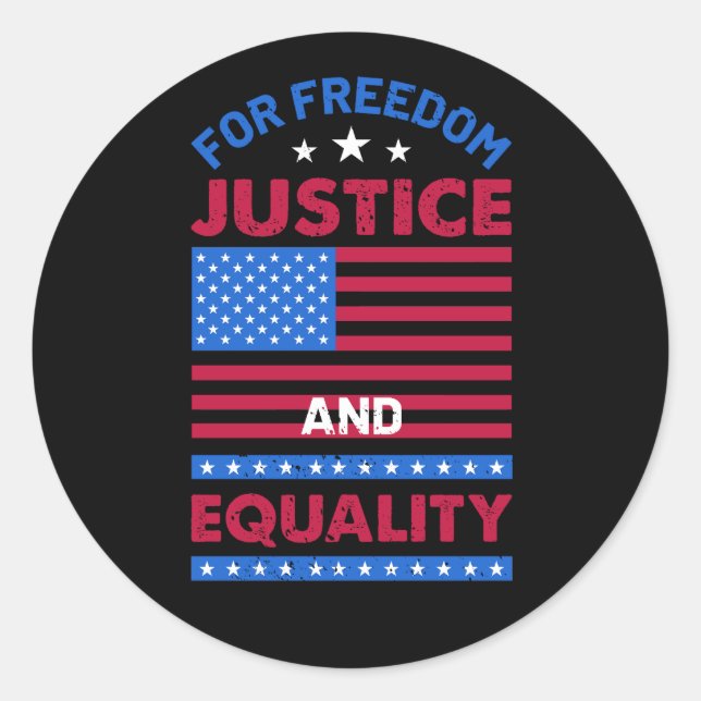 For Freedom, Justice and Equality Classic Round Sticker (Front)