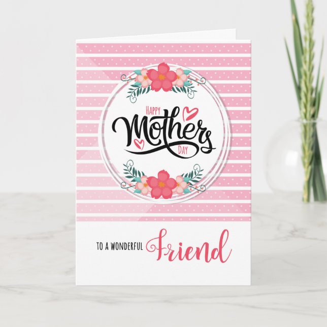 for Friend Mother's Day Pink Bontanical Stripes Card (Front)