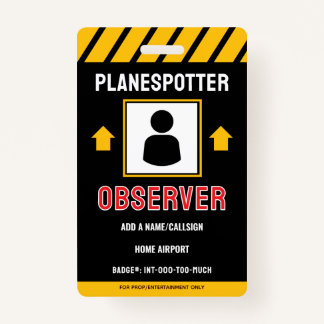 For Fun Planespotter Badge ID Badge