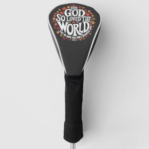 For God So Loved the World Golf Head Cover